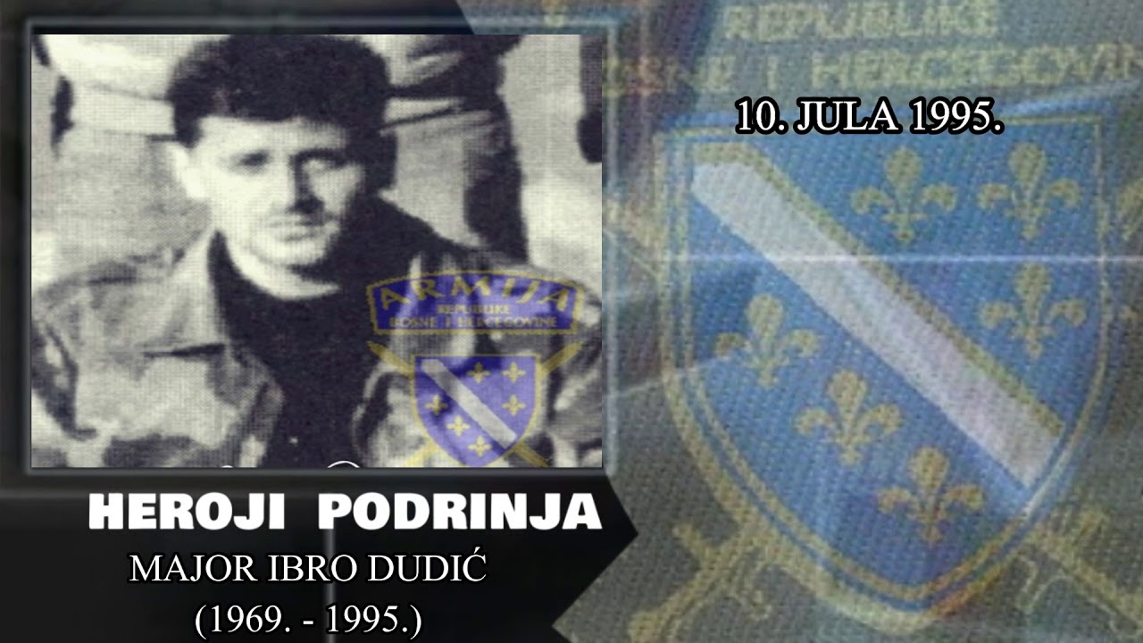 HEROJI PODRINJA  - IBRO DUDIĆ