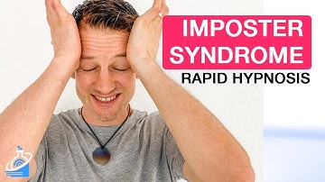 Imposter Syndrome Hypnosis - The Rapid Imposter Syndrome Antidote