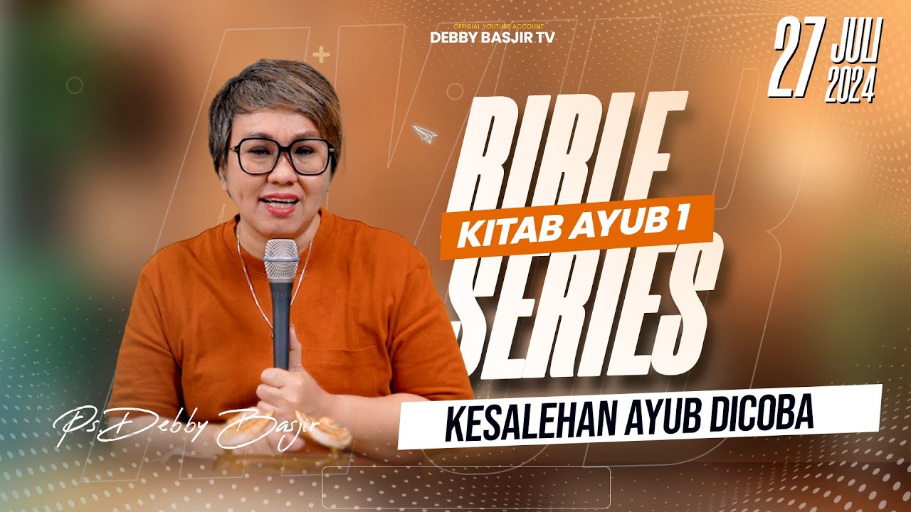 BIBLE SERIES 27 JULI - Ayub 1 | 