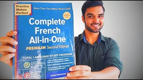 How to use Complete French Grammar Book to learn French properly