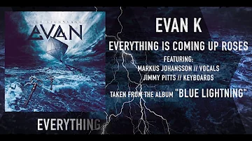 EVAN K (Black Cover) - Everything Is Coming Up Roses (Official Audio)
