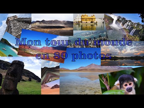 Photos de Voyages : Mon tour du monde en 80 photos !