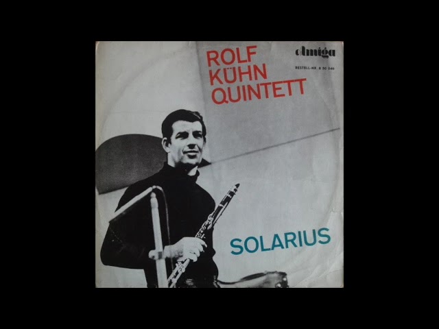 Rolf Kuhn / Solarius 大名盤 2012年再発LP jazz Rolf Kühn - Solarius - YouTube