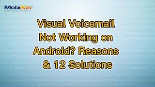 Visual Voicemail Not Working on Android? Reasons & 12 Solutions