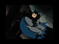 I am vengeance  I am the night  I AM BATMAN! | Batman The Animated Series