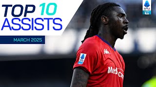 The Top 10 Assists of March | Top Assists | Serie A 2024/25