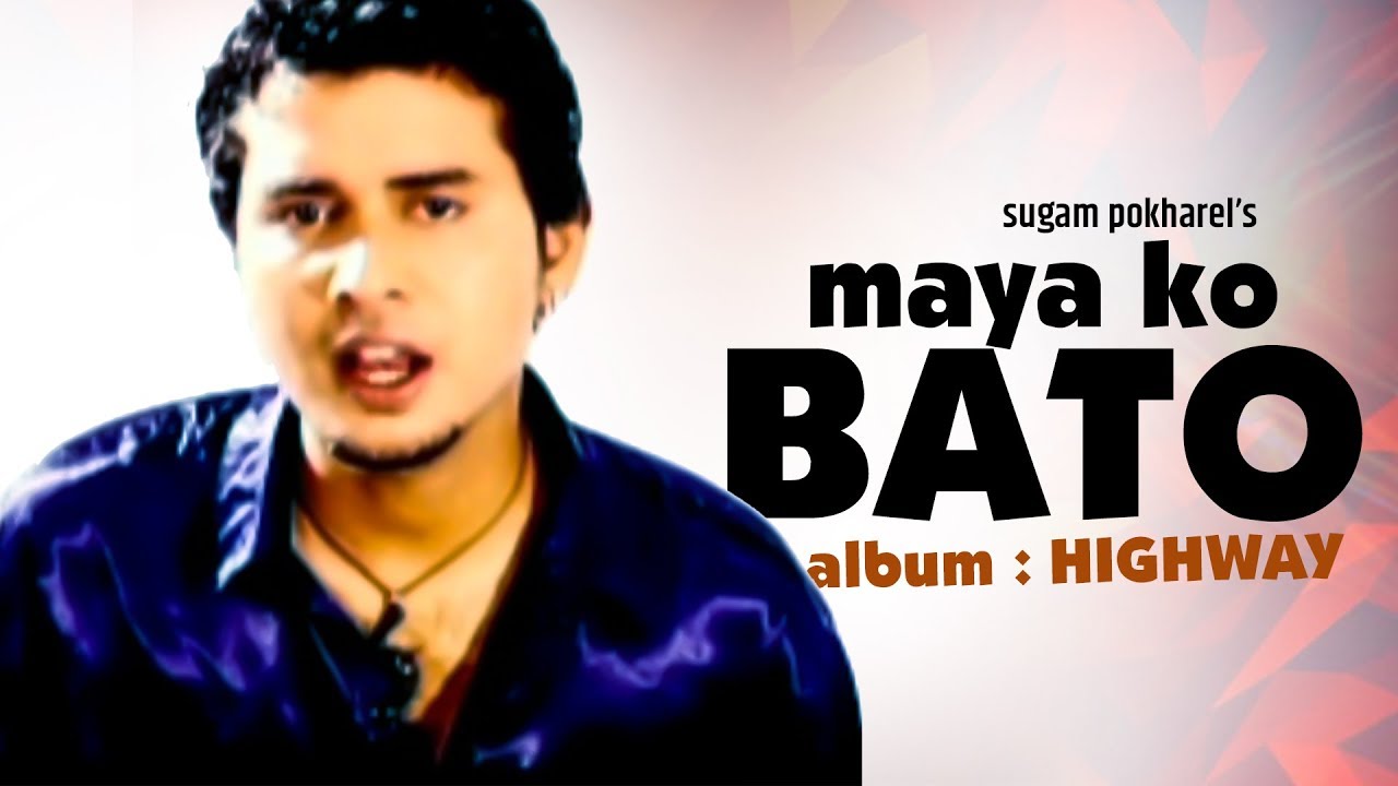 Sugam Pokharel   1MB  MAYAKO BATO   Official Music Video