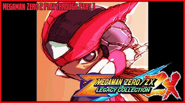 Mega Man Zero/ZX Legacy Collection – Megaman Zero 2 Playthrough Part 1