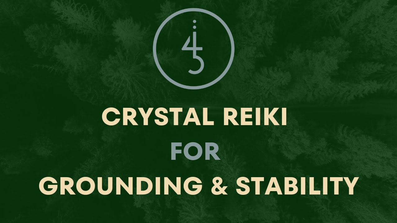 Crystal Reiki for Grounding & Stability | Energy Healing
