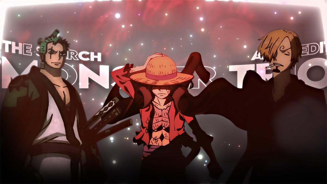 One Piece  4K  AMVEDIT    The Search  Monster Trio