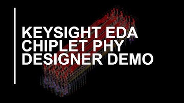 Keysight EDA Chiplet PHY Designer Demo