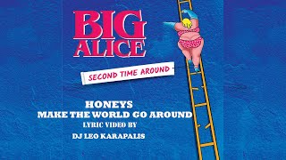 BIG ALICE | HONEYS MAKE THE WORLD GO AROUND | LYRIC VIDEO | OFFICIAL NEW SONG 2024