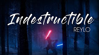 Indestructible | Reylo