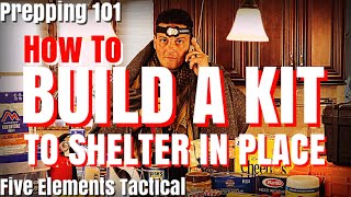 HOW TO BUILD A KIT - SHELTER IN PLACE KIT - READY.GOV - DISASTER KIT - EMERGENCY PREPAREDNESS KIT