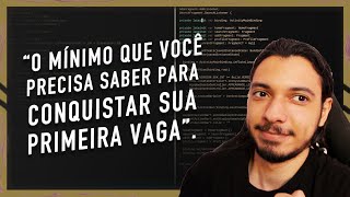 Quanto de Java eu preciso saber para aplicar nas vagas