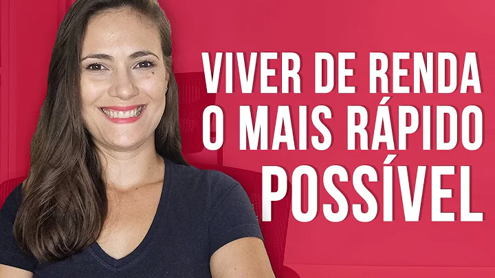 Como viver de renda o mais rpido possvel | Elen An...