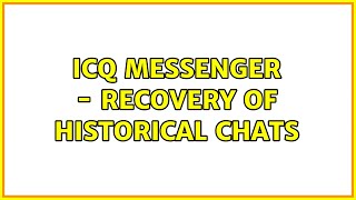 ICQ Messenger - Recovery Of Historical Chats