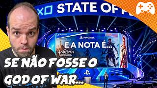 A minha NOTA para esse State of Play é ó...