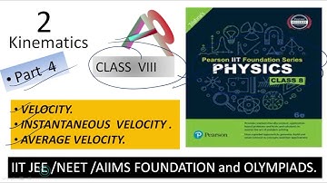 Class 8 Part 4 Kinematics for Foundation of IIT/NEET/AIIMS and Olympiads .