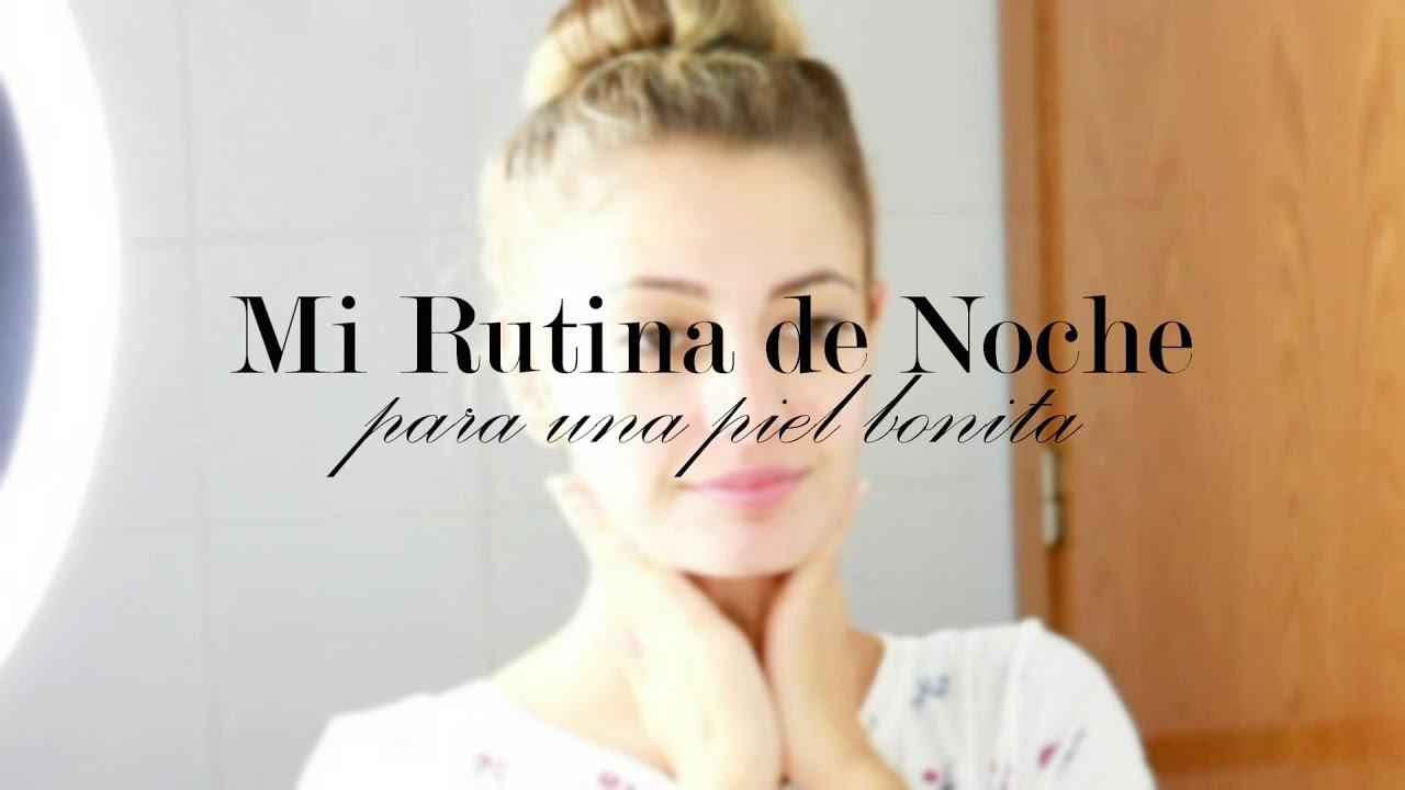 ¿Cómo limpio mi piel por las noches? | JessicaStyle