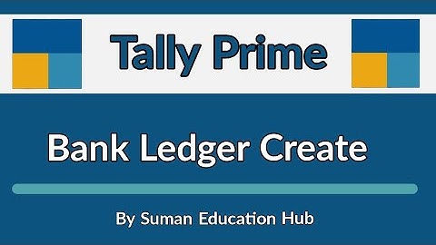 Bank ledger create in Tally Prime