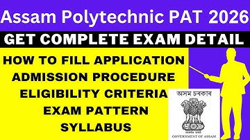 Assam Polytechnic 2026 Notification (Out), Application, Dates, Eligibility, Syllabus, Pattern