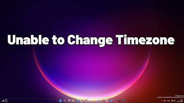 Fix Unable to Change Time Zone Settings Windows 11
