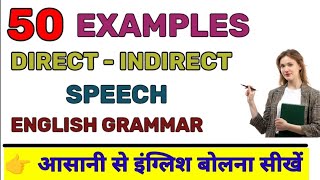 Direct Speech To Indirect Speech | Learn With 50  Examples | MASTER Reported Speech Easily |