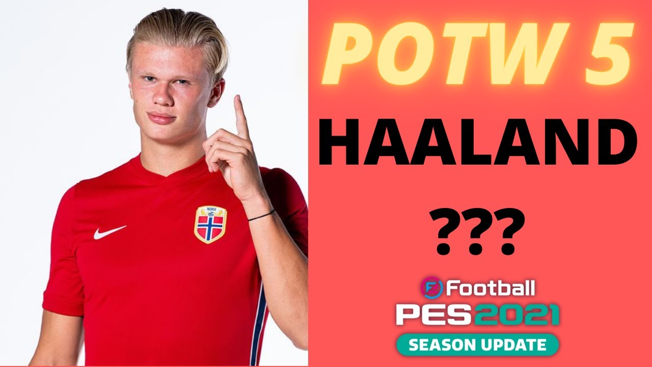 P O T W 5 - Rumores - HAALAND 101 🔥😨 - PES Mobile 2021