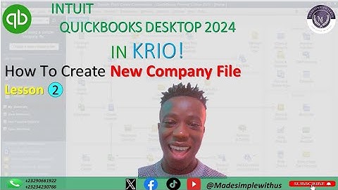 How to Create a New Company File in QuickBooks Desktop 2024 (KRIO): Lesson 2