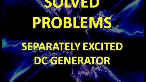 SOLVED PROBLEMS: Separately Excited DC Generators (explained in TAGALOG)