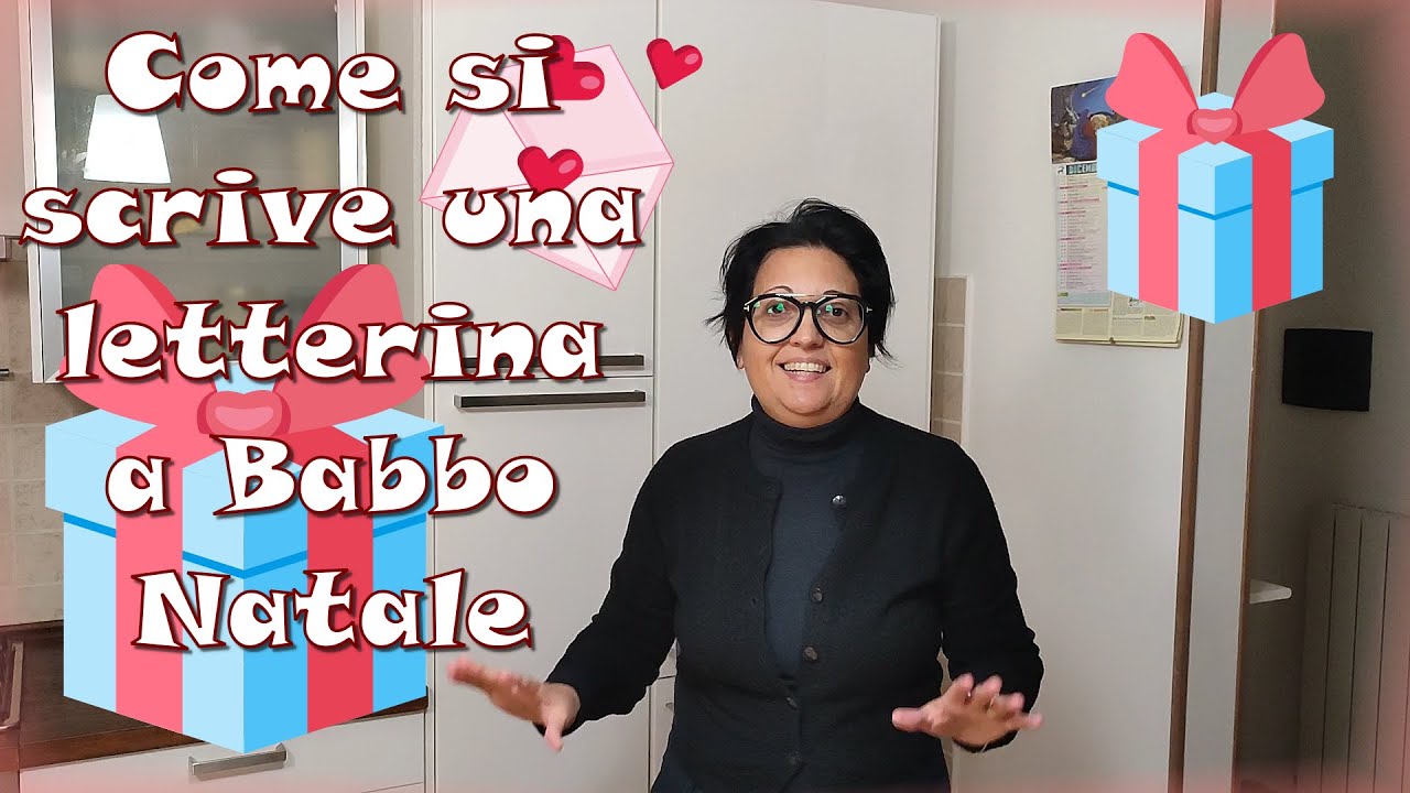 Come si scrive una letterina a Babbo Natale - YouTube