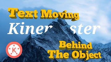 Text Behind Object |Kinemaster Tutorials | How to text Behind Object in Kinemaster