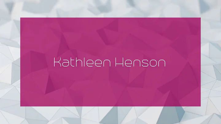 Kathleen Henson - appearance