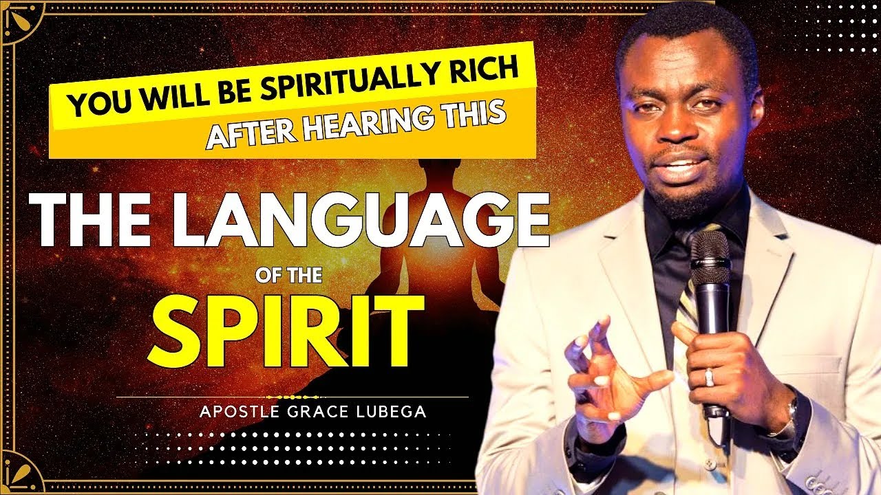 The Language of the Spirit | Apostle Grace Lubega