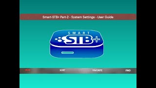 Smart-STB+ - PART2 - System Settings and Advanced Settings