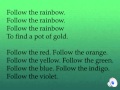 Follow the rainbow