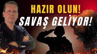 HAZIR OLUN! SAVAŞ GELİYOR!