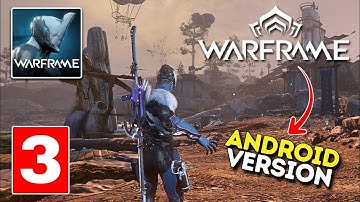 Warframe - Android Version Part 3 Gameplay (Android/iOS)
