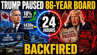 Trump Paused 86 Year Defence Board — 24 Hours Later Canada Locked 18% More NATO + $430M Ukraine