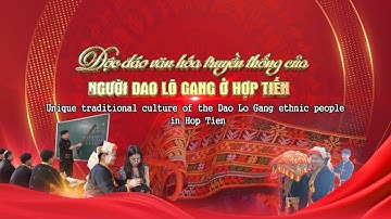 Độc đáo văn hóa truyền thống của người Dao Lô Gang ở Hợp Tiến | Chuyên mục Cửa sổ Thái Nguyên