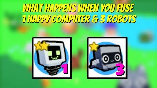 WHAT HAPPENS WHEN YOU FUSE 3 ROBOTS & 1 HAPPY COMPUTER IN PET SIMULATOR X