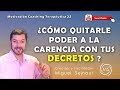 ¿CÓMO QUITARLE PODER A LA CARENCIA CON TUS DECRETOS?   Motivación Coaching Terapéutica 22