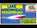 Lake arrowhead ca  remix   do you live in california check this out