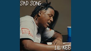Sad Song - Lil Kee