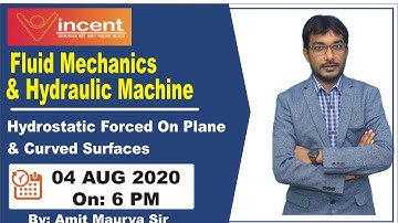 Fluid Mechanics & Hydraulic Machine | Hydrostatic Forced On Plane & Curved Surfaces | Amit Maurya