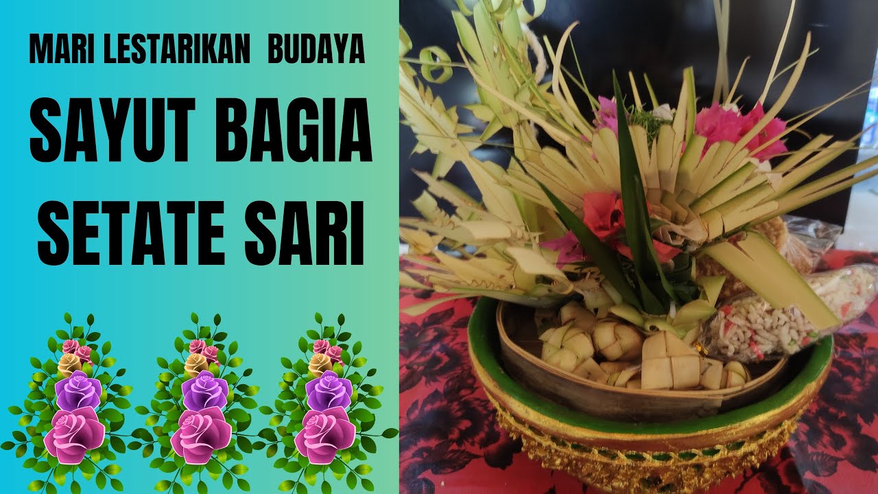 BELAJAR MEMBUAT SAYUT BAGIA SETATE SARI