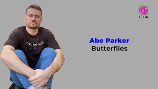 Abe Parker - Butterflies (Lirik Terjemahan)