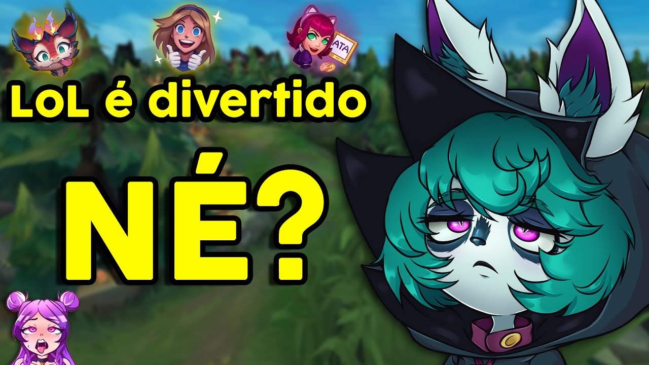 LOL É DIVERTIDO NÉ?