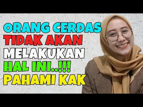 Ingat orang cerdas tidak akan melakukan ini